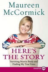 Here’s the Story: Surviving Marcia Brady and Finding My True Voice – An NY…