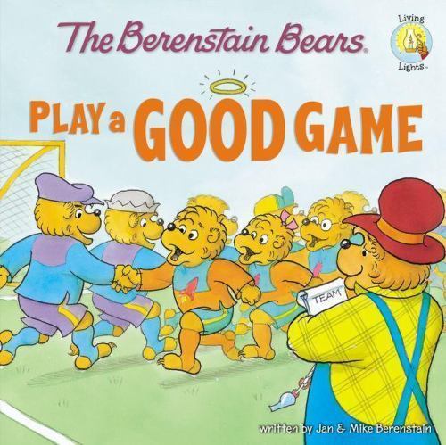 The Berenstain Bears Play a Good Game;- 9780310712527, paperback, Jan Berenstain
