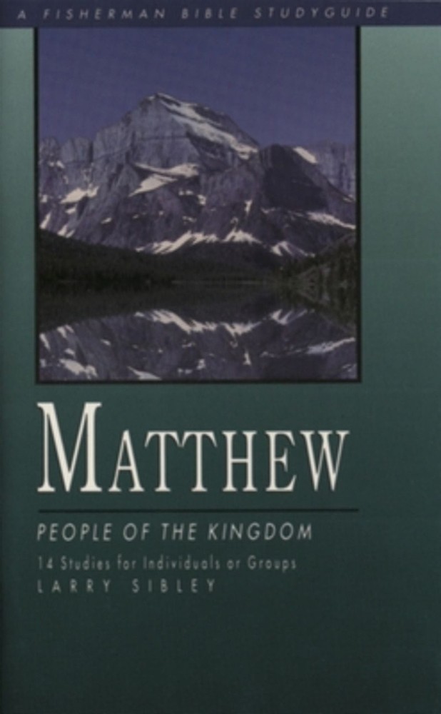 Matthew: People of the Kingdom: 14 Studies by Larry Sibley (English) Paperback B