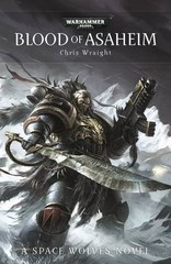 Blood of Asaheim (Space Wolves) By Chris Wraight. 9781849705820