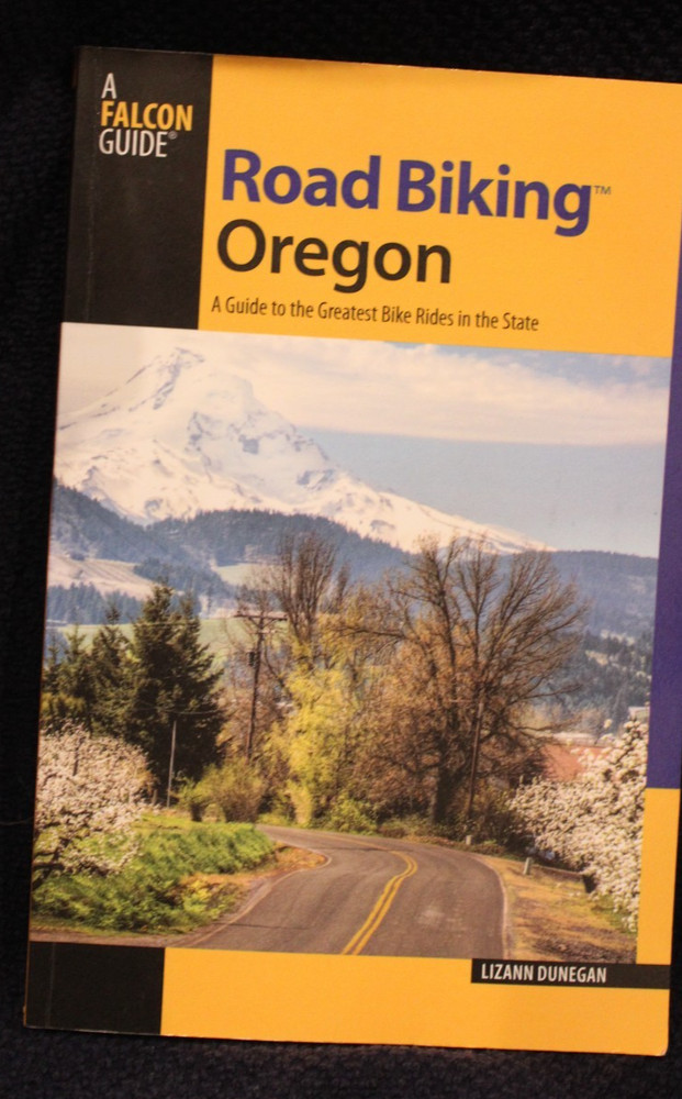 Road Biking Oregon (A Guide To The Greatest Bike Rides In The State) – 212 Pages