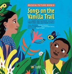 Songs on the Vanilla Trail : African Lullabies and Nursery Rhymes
