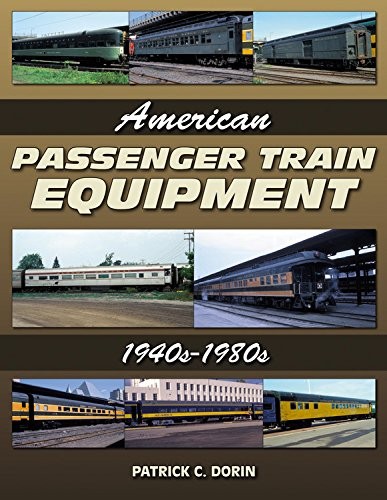 American Passenger Train Equipment 1940s to 1980s book