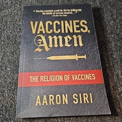Vaccines, Amen: The Religion of Vaccines