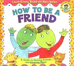 How to Be a Friend Hardcover Laurie Krasny Brown