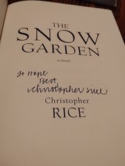 Snow Garden : A Novel by Christopher Rice (2002, Hardcover)