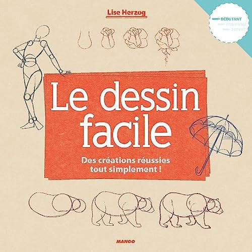 Le dessin facile: Des créations réussies tout simplement ! by Herzog, Lise Book