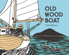 Old Wood Boat – hardcover McClure, Nikki