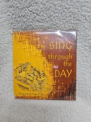 Sing Through the Day: Ninety Songs for Younger Children Plough Publishing 1969