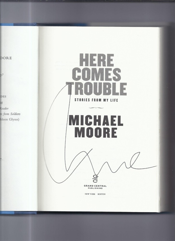Michael Moore Stories From My Life Here Comes Trouble Signed Autographed Book