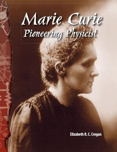 Marie Curie: Pioneering Physicist: Physical Science (Science Readers) by Elizab