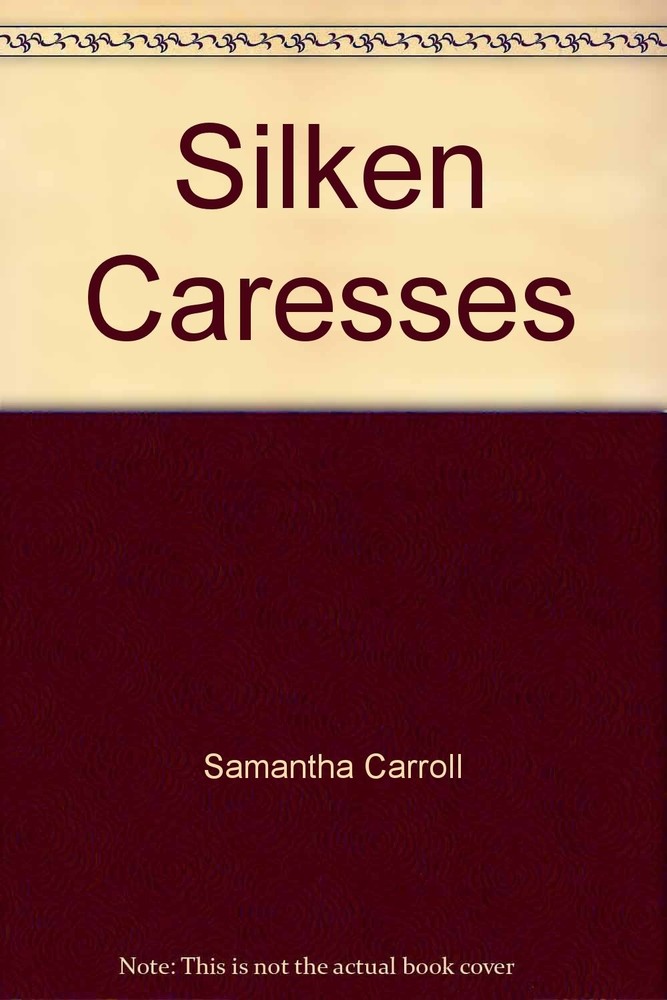 Silken Caresses