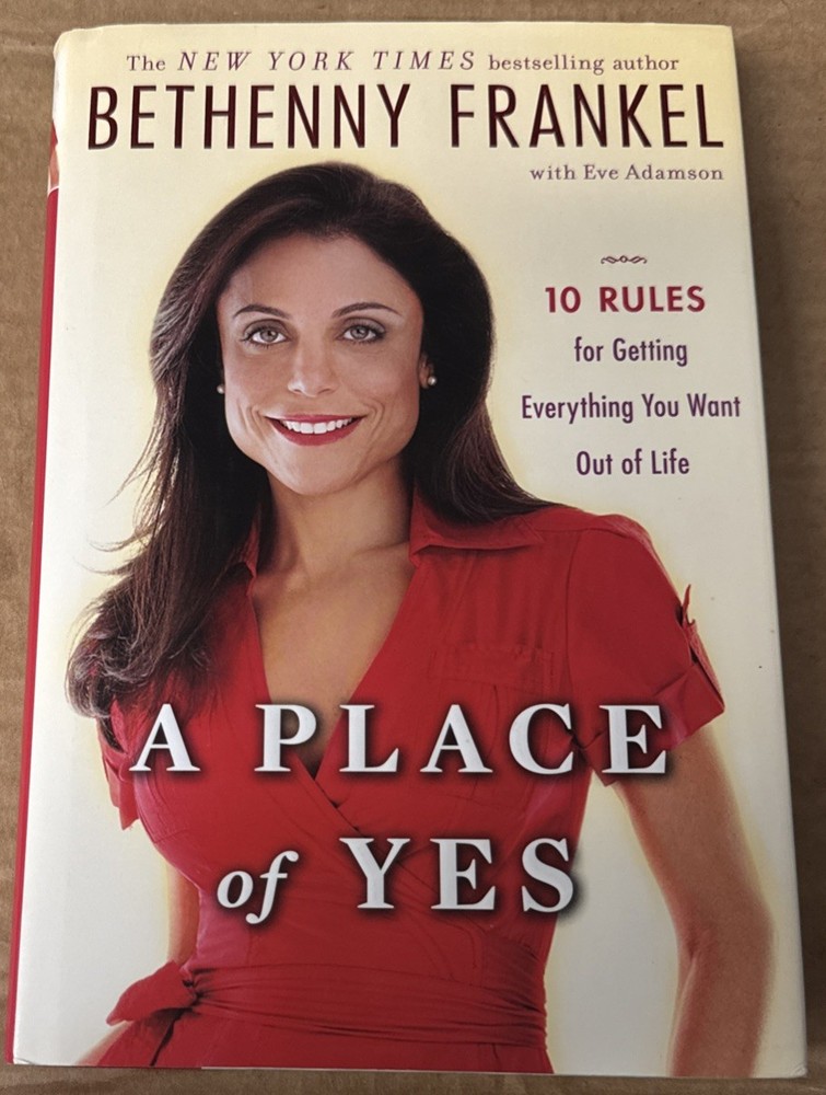 A Place of Yes By Bethenny Frankel (2011, HARDCOVER, GOOD)