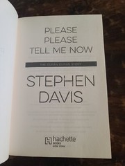 Please Please Tell Me Now Duran Duran Story By Stephen Davis Uncorrected Proof