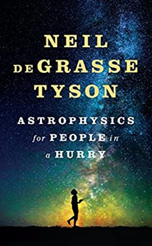 Astrophysics for People in a Hurry Hardcover Neil deGrasse Tyson