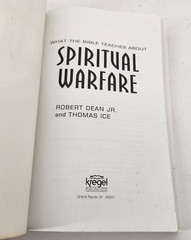WHAT THE BIBLE TEACHES ABOUT SPIRITUAL WARFARE By Robert Dean & Thomas Ice PB