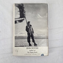 The Flying North by Jean Potter Macmillan Company First Printing 1947 Hardcover