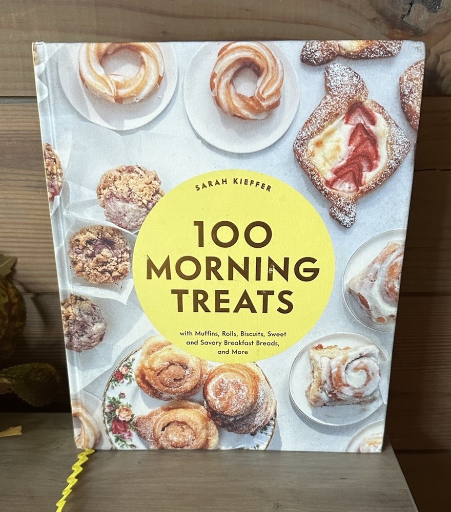 100 Morning Treats: With Muffins, Rolls, Biscuits, Sweet and Savory Breakfast Br