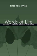 Words of Life: Scripture as the Living – Paperback, by Ward Timothy – Acceptable