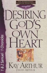 Desiring Gods Own Heart: 1And 2 Samuel1 Chronicles (The International I – GOOD