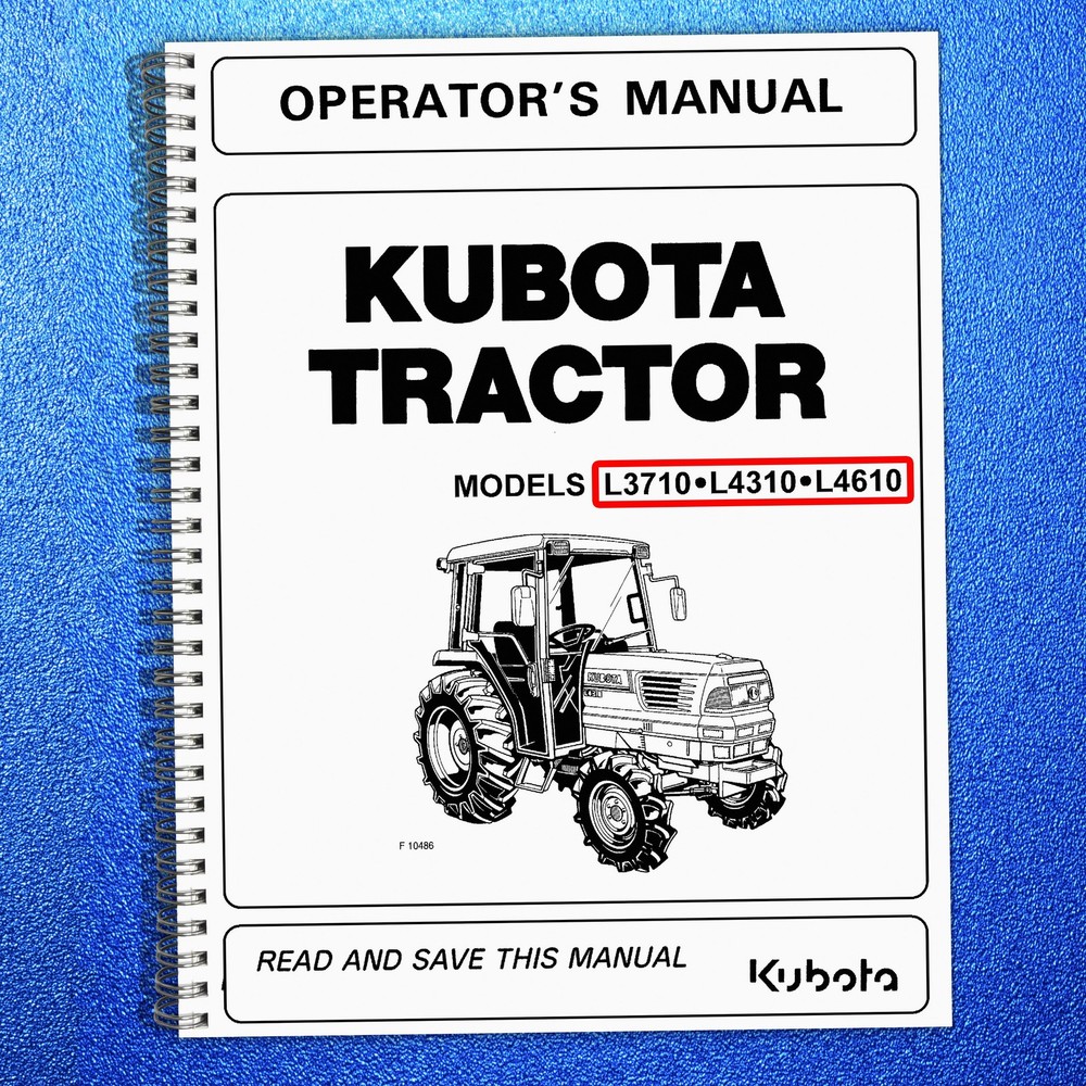 KUBOTA L3710 L4310 L4610 CAB OPERATORS MANUAL – WIRE BOUND – STURDY COVERED