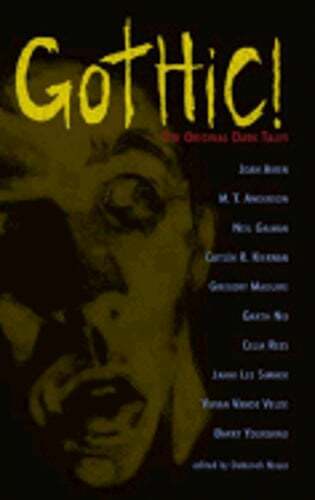 Gothic!: Ten Original Dark Tales by Deborah Noyes: Used