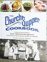 The Church Supper Cookbook: A Special Collection of Over 400 Potluck Reci – GOOD