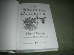THE WILDLIFE GARDENER by John V Dennis 1985 HC/DJ ~ 1st Ed 1st Priny + Cover