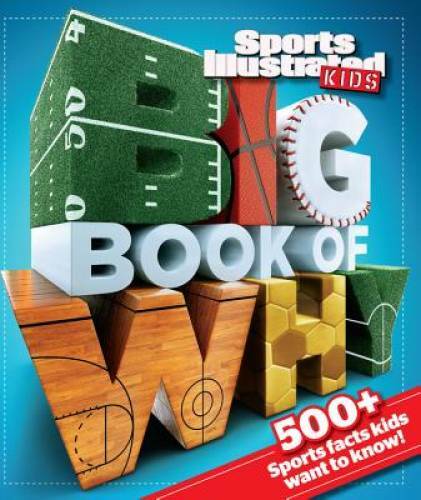Big Book of WHY Sports (Sports Illustrated Kids Big Books) – Hardcover – GOOD