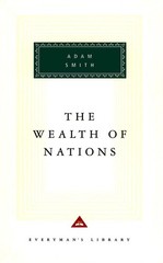 The Wealth of Nations (Everyman’s Library)