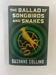 Mockingjay & Ballad of Songbirds & Snakes (1st Eds. & Prints)—Suzanne Collins