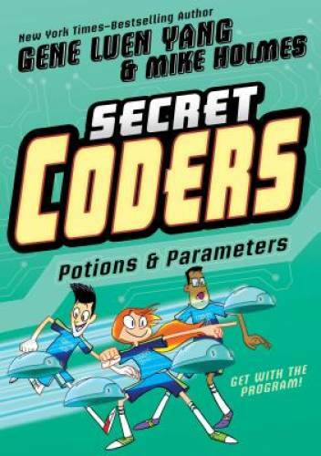 Secret Coders: Potions & Parameters – Paperback By Yang, Gene Luen – GOOD
