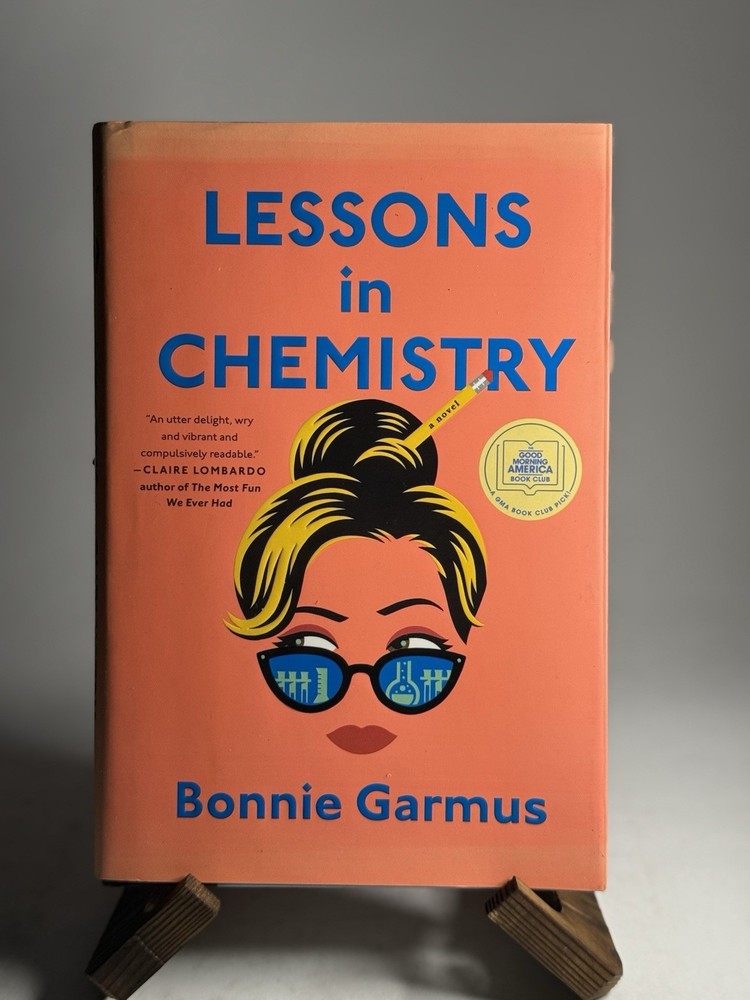 Lessons in Chemistry – Bonnie Garmus – 1st edition/1st printing Hardcover