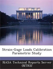 Strain-Gage Loads Calibration Parametric Study (Paperback or Softback)