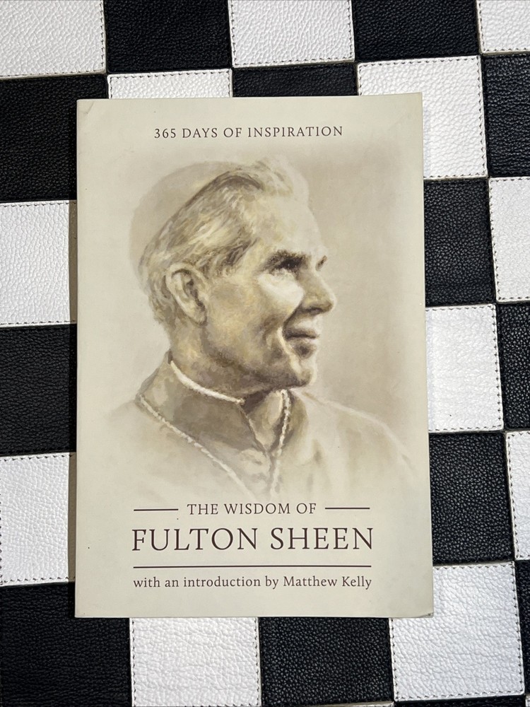 The Wisdom of Fulton Sheen 365 Days of Inspiration (Paperback) Matthew Kelly