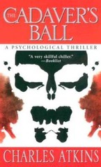 The Cadavers Ball – Mass Market Paperback By Atkins, Charles – VERY GOOD