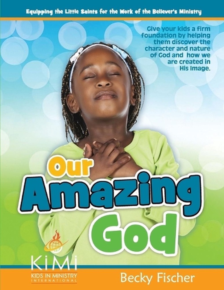 Our Amazing God: For children ages 6 – 12 by Becky Fischer (English) Paperback B