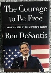 Ron DeSantis Signed Courage To Be Free Hardcover Book Autograph Auto Signature