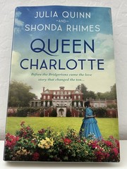 Queen Charlotte: Before Bridgerton Came an Epic Love Story Hardcover Paperback