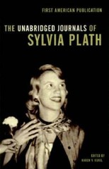 The Unabridged Journals of Sylvia Plath – Paperback By Plath, Sylvia – GOOD