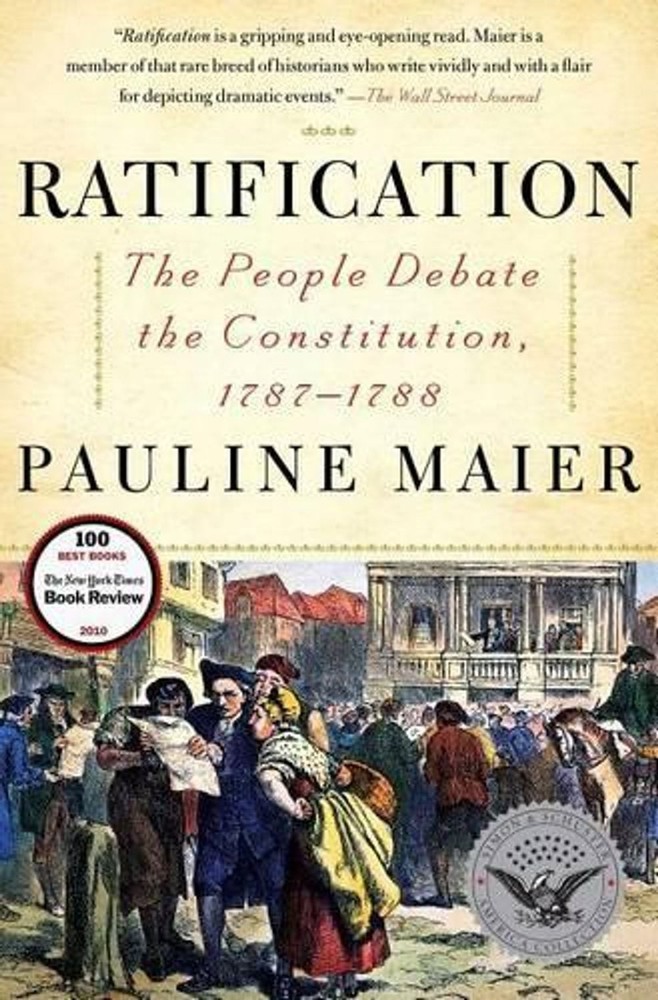 Ratification: The People Debate the Constitution, 1787-1788 by Pauline Maier (En