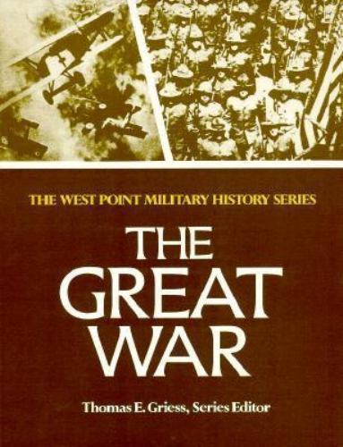 The Great War (West Point Military History Series) Greiss, Thomas E. paperback