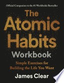The Atomic Habits Workbook by James Clear
