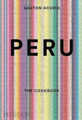 Peru: The Cookbook by