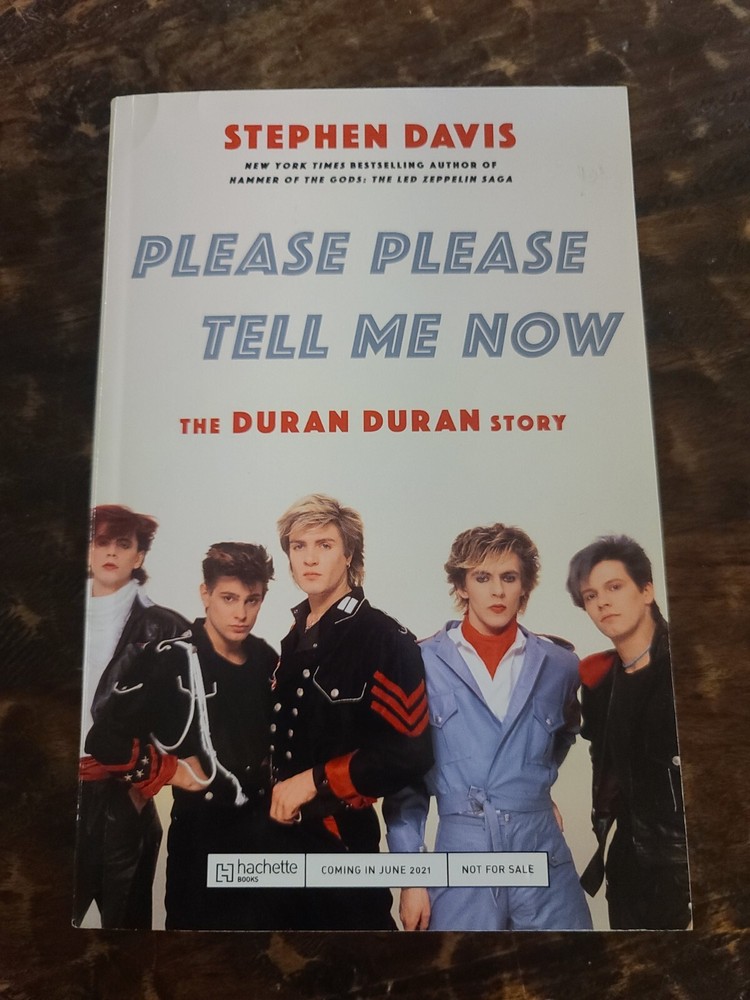 Please Please Tell Me Now Duran Duran Story By Stephen Davis Uncorrected Proof