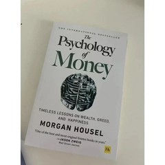 The Psychology of Money by Morgan Housel Timeless Lessons on Wealth, Paper Book