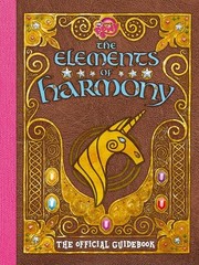 The Elements of Harmony: The Official Guidebook (My Little Pony)