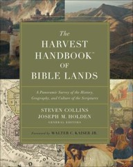 Harvest Handbook of Bible Lands : A Panoramic Survey of the History, …