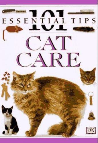101 Essential Tips: Cat Care by Deni Bown, Andrew Edney, Dorling Kindersley#0392