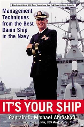 It’s Your Ship: Management Techniques from the Best Damn Ship – VERY GOOD